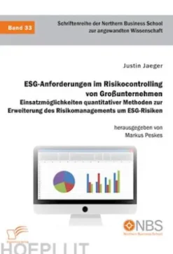 ESG-Anforderungen im Risikocontrolling von Großunternehmen. Einsatzmöglichkeiten quantitativer Methoden zur Erweiterung des Risikomanagements um ESG-Risiken