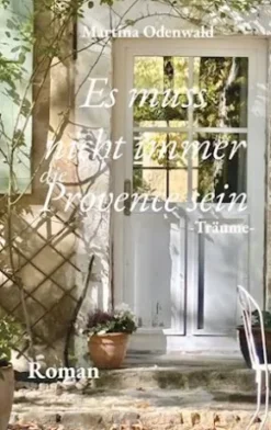 Es muss nicht immer die Provence sein
