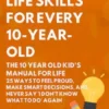 Essential Life Skills for Every 10-Year-Old