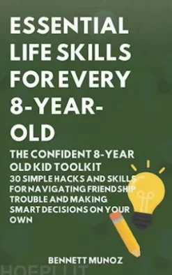 Essential Life Skills for Every 8-Year Old