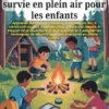 Essentiel Techniques de survie en plein air pour les enfants
