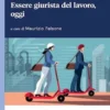 Essere giurista del lavoro, oggi - e-Book