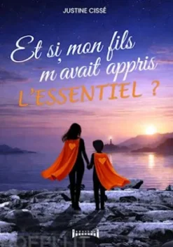 Et si mon fils m'avait appris l'essentiel