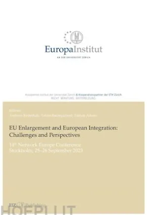 EU Enlargement and European Integration: Challenges and Perspectives