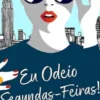 Eu Odeio Segundas-Feiras!