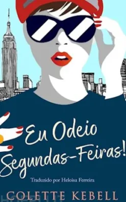 Eu Odeio Segundas-Feiras!