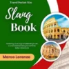 Everyday Italian Travel Pocket-Size Slang Book
