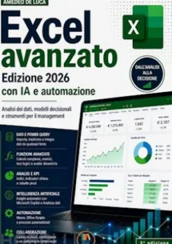 Excel avanzato Edizione 2026 con IA e automazione