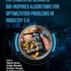 Experimental Design of Bio-Inspired Algorithms for Optimization Problems in Industry 5.0