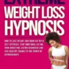 Extreme Weight Loss Hypnosis
