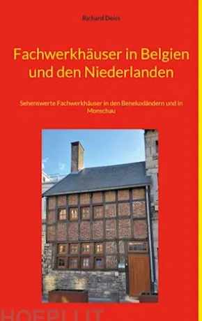 Fachwerkhäuser in Belgien und den Niederlanden