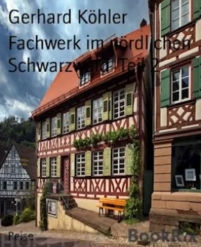 Fachwerk im nördlichen SchwarzwaldTeil 2