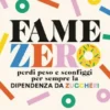 Fame zero. Perdi peso e sconfiggi per sempre la dipendenza da zuccheri
