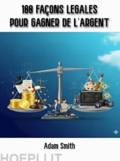 100 façons légales pour gagner de l'argent