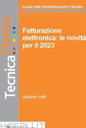 Fatturazione elettronica. Le novita' per il 2023