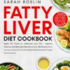 Fatty Liver Diet Cookbook