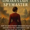 Fearless Elizabeth Van Lew: Lincoln's Lady Spymaster