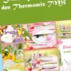 Feine Frühlingsrezepte für den Thermomix TM5