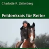 Feldenkrais für Reiter