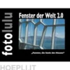 Fenster der Welt 2.0