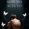 Ferite che non ho scelto