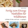 Fertig zum Einzug: Nisthilfen für Wildbienen
