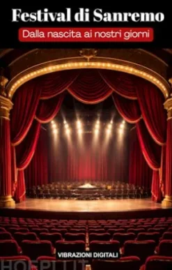 Festival di Sanremo: dalla nascita ai nostri giorni