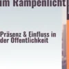 Führungskraft im Rampenlicht – Präsenz & Einfluss in der Öffentlichkeit