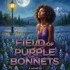 Field of Purple Bonnets
