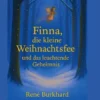 Finna, die kleine Weihnachtsfee und das leuchtende Geheimnis