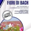 Fiori di Bach - da passione a carriera di successo