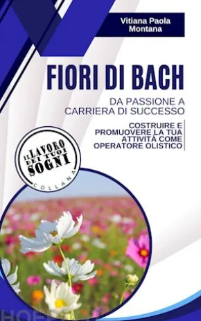 Fiori di Bach - da passione a carriera di successo
