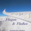 Fliegen & Fließen
