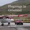 Flugzeuge in Grönland