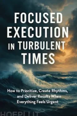 Focused Execution in Turbulent Times