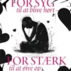 For syg til at blive hørt – for stærk til at give op