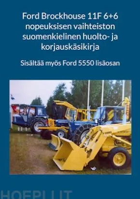 Ford Brockhouse 11F 6+6 nopeuksisen vaihteiston suomenkielinen huolto- ja korjauskäsikirja