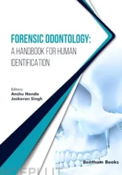 Forensic Odontology: A Handbook for Human Identification