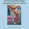 Forklaring til Det Hellige Evangeliet etter Hl. Markus