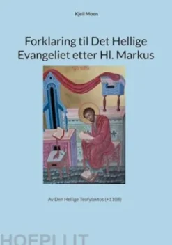 Forklaring til Det Hellige Evangeliet etter Hl. Markus