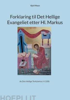 Forklaring til Det Hellige Evangeliet etter Hl. Markus