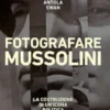 Fotografare Mussolini
