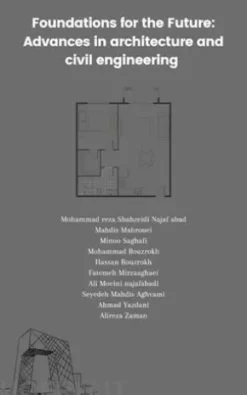Foundations for the Future: Advances in architecture and civil engineering