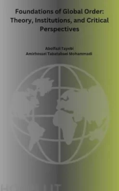 Foundations of Global Order: Theory, Institutions, and Critical Perspectives