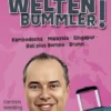 Frag den Weltenbummler! Kambodscha, Malaysia, Singapur, Bali plus Borneo, Brunei