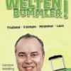 Frag den Weltenbummler! Thailand, Vietnam, Myanmar, Laos