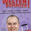 Frag den Weltenbummler! Kuba, Jamaika, Costa Rica, Panama und Ausflüge nach Kolumbien, Nicaragua und Venezuela