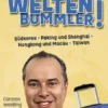 Frag den Weltenbummler! Südkorea, Peking und Shanghai, Hongkong und Macau, Taiwan