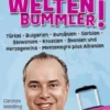 Frag den Weltenbummler! Türkei, Bulgarien, Rumänien, Serbien, Slowenien, Kroatien, Bosnien und Herzegowina, Montenegro plus Albanien
