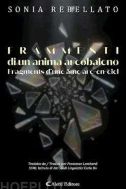 Frammenti di un anima arcobaleno - Fragments d’une âme arc-en-ciel